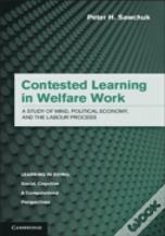 Contested Learning In Welfare Work