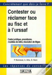 Contester Ou Reclamer Face Au Fisc, L'U.R.S.S.A.F, Les Banques, Les Assurances
