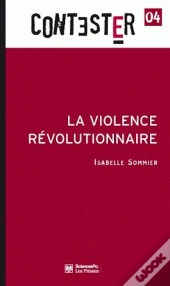 Contester Tome 4 : La Violence Révolutionnaire