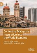 Contesting Malaysiaâ€™S Integration Into The World Economy