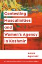 Contesting Masculinities And Women'S Agency In Kashmir - Preview