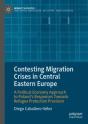 Contesting Migration Crises In Central Eastern Europe - Preview