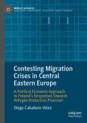 Contesting Migration Crises In Central Eastern Europe