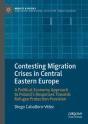 Contesting Migration Crises In Central Eastern Europe - Preview