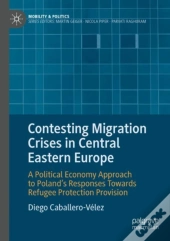 Contesting Migration Crises In Central Eastern Europe