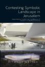 Contesting Symbolic Landscape In Jerusalem - Preview
