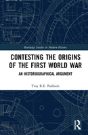 Contesting The Origins Of The First World War - Preview