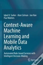 Context-Aware Machine Learning And Mobile Data Analytics