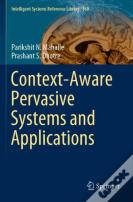 Context-Aware Pervasive Systems And Applications