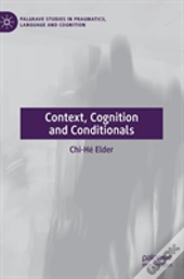 Context, Cognition And Conditionals