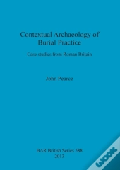 Contextual Archaeology Of Burial Practice