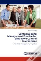 Contextualising Management Practice For Zimbabwe Cultural Environment