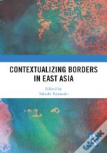 Contextualizing Borders In East Asia