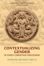 Contextualizing Gender In Early Christian Discourse - Preview