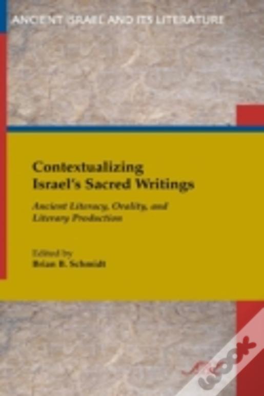 Contextualizing Israel'S Sacred Writings