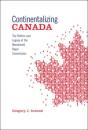 Continentalizing Canada - Preview