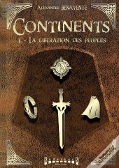 Continents Tome 1 : La Libération Des Peuples