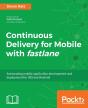 Continous Delivery For Mobile With Fastlane - Preview