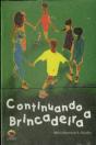 Continuando a Brincadeira - Preview