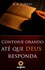 Continue Orando Até Que Deus Responda - Preview