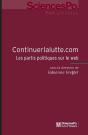 Continuerlalutte.Com ; Les Partis Politiques Sur Le Web - Preview