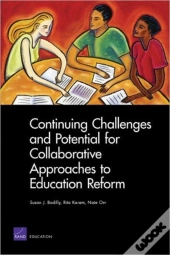 Continuing Challenges And Potential For Collaborative Approaches To Education Reform