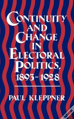 Capa do artigo Continuity And Change In Electoral Politics, 1893-1928.