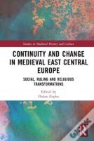 Continuity And Change In Medieval East Central Europe