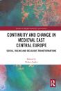 Continuity And Change In Medieval East Central Europe - Preview