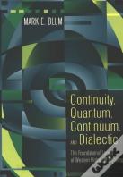Continuity, Quantum, Continuum, And Dialectic