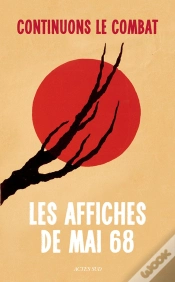 Capa do artigo Continuons Le Combat ; Les Affiches De Mai 68