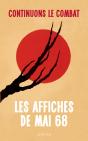 Continuons Le Combat ; Les Affiches De Mai 68 - Preview