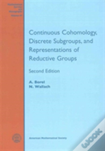 Continuous Cohomology, Discrete Subgroups, And Representations Of Reductive Groups