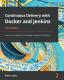 Continuous Delivery With Docker And Jenkins