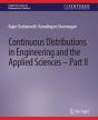 Continuous Distributions In Engineering And The Applied Sciences -- Part Ii - Preview