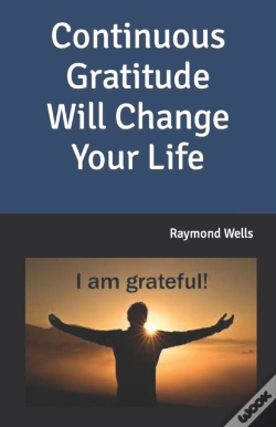 Capa do artigo Continuous Gratitude Will Change Your Life