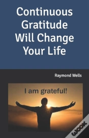 Capa do artigo Continuous Gratitude Will Change Your Life