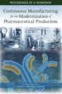 Continuous Manufacturing For The Modernization Of Pharmaceutical Production - Preview
