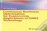 Continuous Nonlinear Optimization For Engineering Applications In Gams Technology