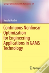 Continuous Nonlinear Optimization For Engineering Applications In Gams Technology