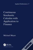 Continuous Stochastic Calculus With Applications To Finance