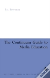 Continuum Guide To Media Education