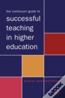 Continuum Guide To Teaching In Higher Education