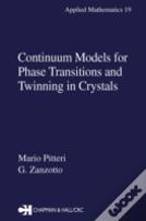 Continuum Models For Phase Transitions And Twinning In Crystals