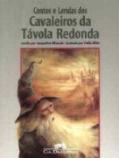 Contos e Lendas dos Cavaleiros da Távola Redonda