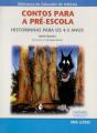 Contos para a Pré-Escola - Preview
