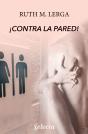 ¡Contra La Pared! (Enredos Con La Ley 1) - Preview