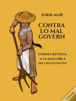 Capa do artigo Contra Lo Mal Govern. Poder I Revolta A La Mallorca Dels Segles Xiv-Xvi