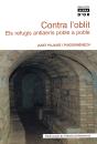 Contra L'Oblit. Els Refugis Antiaeris Poble A Poble - Preview