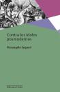 Contra Los Ídolos Posmodernos - Preview